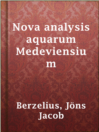 Cover image for Nova analysis aquarum Medeviensium